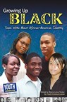 Growing Up Black: Teens Write about African-American Identity - Maria Luisa Tucker - 9781935552345