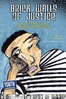 Brick Walls of Justice: Teens Write about Crime, Punishment, and Alternatives - Laura Longhine - 9781935552413