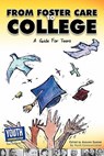 From Foster Care to College: A Guide for Teens - Autumn Spanne - 9781935552468