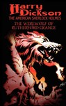 Harry Dickson and the Werewolf of Rutherford Grange - G.L. Gick ; Harry Dickson - 9781935558804