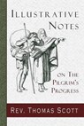Illustrative Notes on The Pilgrim's Progress - Charles J. Doe - 9781935626398