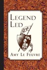 Legend Led - Amy Le Feuvre - 9781935626862