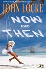 Now & Then - John Locke - 9781935670070
