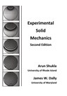 Experimental Solid Mechanics - Arun (University of Rhode Island Kingston USA) Shukla ; James W Dally - 9781935673194