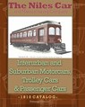 The Niles Car and Manufacturing Company Interurban and Suburban Motorcars, Trolley Cars & Passenger Cars - The Niles Car And Manufacturing Company - 9781935700326