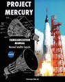 Project Mercury Familiarization Manual Manned Satellite Capsule - NASA - 9781935700685