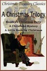 A Christmas Trilogy - Deceased Booth Tarkington ; William John Locke ; Cyrus Townsend Brady - 9781935785606