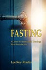 Fasting: A Centre for Pentecostal Theology Short Introduction - Lee Roy Martin - 9781935931423