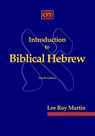 Introduction to Biblical Hebrew - Lee Roy Martin - 9781935931744