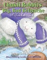 Chukfi Rabbit's Big, Bad Bellyache: A Trickster Tale - Greg Rodgers - 9781935955276