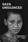 Gaza Unsilenced - Refaat Alareer - 9781935982555