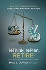 Rethink. Replan. Retire! - Paul L Durso - 9781935986898