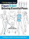 Figure It Out! Drawing Essential Poses - Christopher Hart - 9781936096992