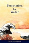 Temptation by Water - Diane Lockward - 9781936138128