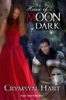 House of Moon Dark - Crymsyn Hart - 9781936165926