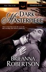 Dark Masterpiece - Brieanna Robertson - 9781936167234