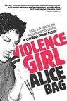 Violence Girl - Alice Bag - 9781936239122