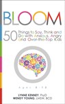 Bloom - Lynne Kenney ; Wendy Young - 9781936268825