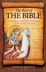 The Rest of the Bible - Theron Mathis - 9781936270156