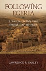 Following Egeria - FARLEY,  Fr Lawrence R - 9781936270217