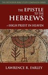 The Epistle to the Hebrews - Fr Lawrence R Farley - 9781936270743