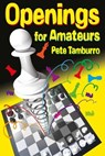 Openings for Amateurs - Pete Tamburro - 9781936277575