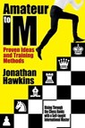 Amateur to IM - Jonathan Hawkins - 9781936277599