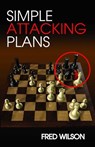 Simple Attacking Plans - Fred Wilson - 9781936277643