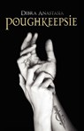 Poughkeepsie - Debra Anastasia - 9781936305940