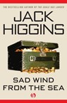 Sad Wind from the Sea - Jack Higgins - 9781936317516