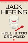Hell Is Too Crowded - Jack Higgins - 9781936317714