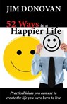 52 Ways to a Happier Life - James Donovan - 9781936354092