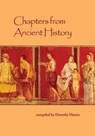 Chapters from Ancient History - Dorothy Harrer - 9781936367894
