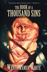 The Book of a Thousand Sins - Wrath James White - 9781936383146