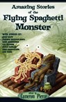 Amazing Stories of the Flying Spaghetti Monster - Cameron Pierce - 9781936383979