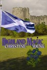 Highland Magic - Christine Young - 9781936403509