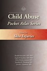 Child Abuse Pocket Atlas Series, Volume 1: Skin Injuries - Randell Alexander ; Angelo P. Giardino ; Debra Esernio-Jenssen ; Jonathan D. Thackeray - 9781936590582
