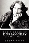The Picture of Dorian Gray and Three Stories - Oscar Wilde - 9781936594627