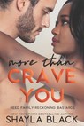 MORE THAN CRAVE YOU - Shayla Black - 9781936596508