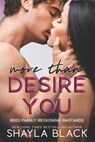 More Than Desire You - Shayla Black - 9781936596928