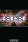 The Unofficial Guide to Cosmos: Fact and Fiction in Neil deGrasse Tyson's Landmark Science Series - David Klinghoffer - 9781936599226