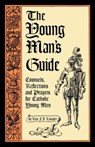 The Young Man's Guide - LASANCE,  REV Francis Xavier - 9781936639168