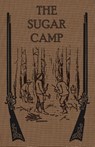 The Sugar Camp and After - REV Henry S Spalding S J - 9781936639519