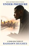 Under Pressure - Rashawn Hughes - 9781936649402