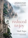 Reduced to Joy - Mark (Mark Nepo) Nepo - 9781936740574