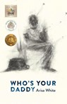 Who's Your Daddy - Arisa White - 9781936767618