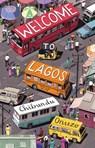 WELCOME TO LAGOS - Chibundu Onuzo - 9781936787807