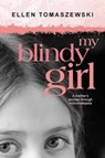 My Blindy Girl - Ellen Tomaszewski - 9781936824021