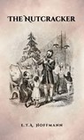 The Nutcracker - E T a Hoffmann - 9781936830923