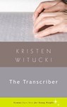 The Transcriber - Kristen Witucki - 9781936846412